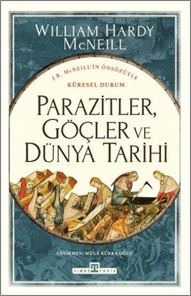 William H. McNeillDünya TarihiParazitler Göçler ve Dünya Tarihi