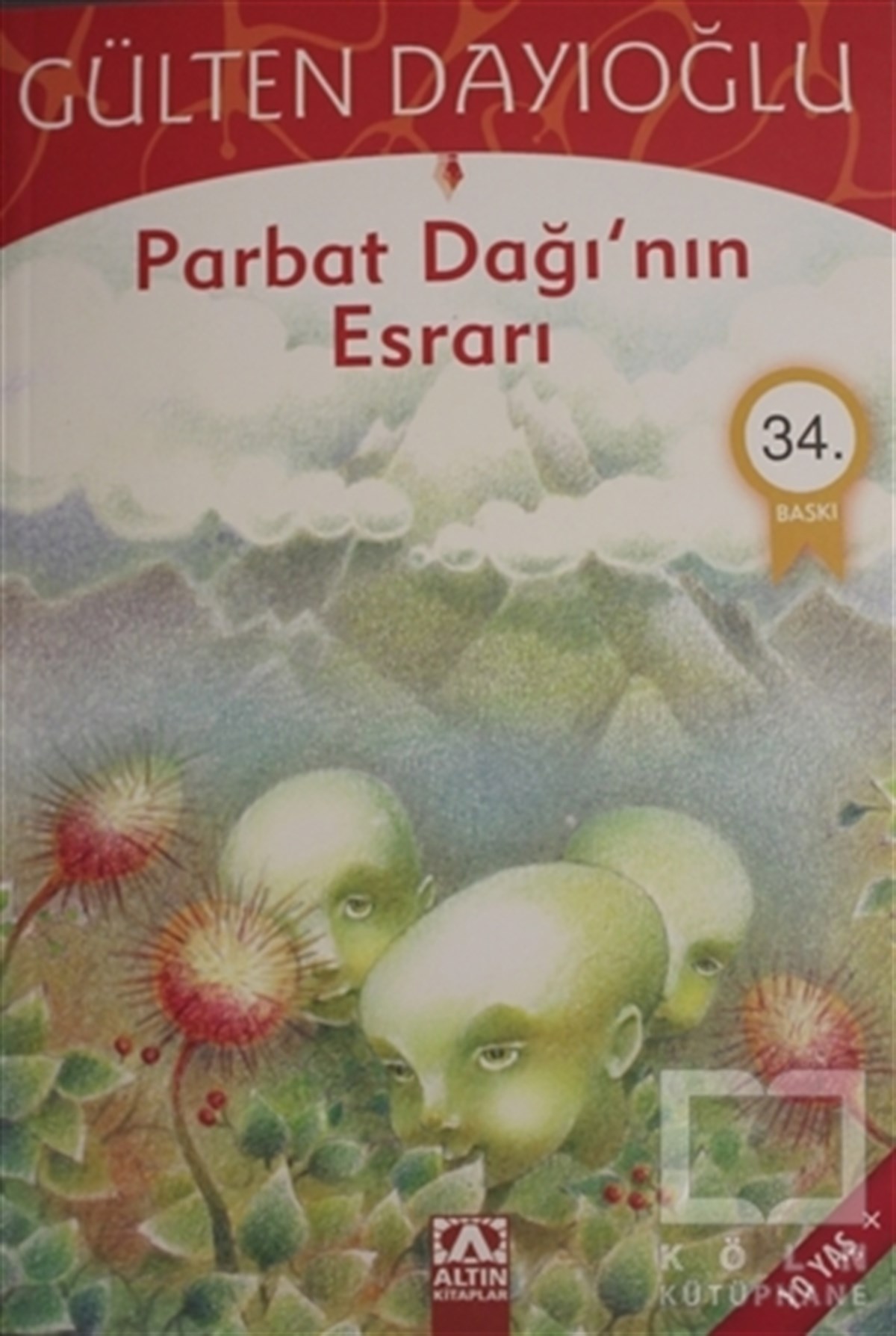 Gülten DayıoğluRoman-ÖyküParbat Dağının Esrarı