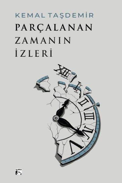 Kemal TaşdemirDeneme KitaplarıParçalanan Zamanın İzleri