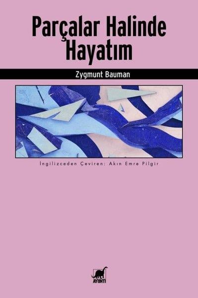 Zygmunt BaumanTarihi Biyografi ve Otobiyografi KitaplarıParçalar Halinde Hayatım