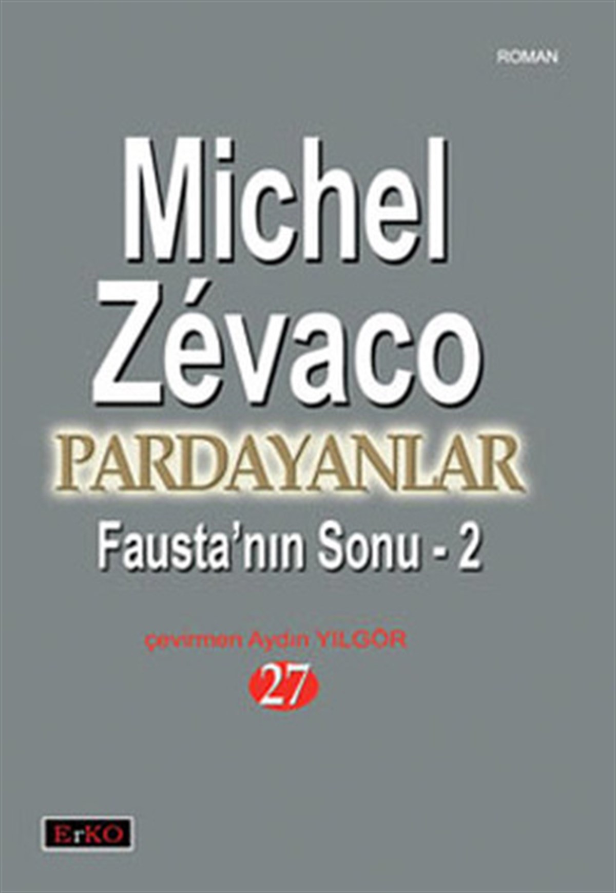 Michel ZevacoDünya RomanPardayanlar 27 - Fausta'nın Sonu 2