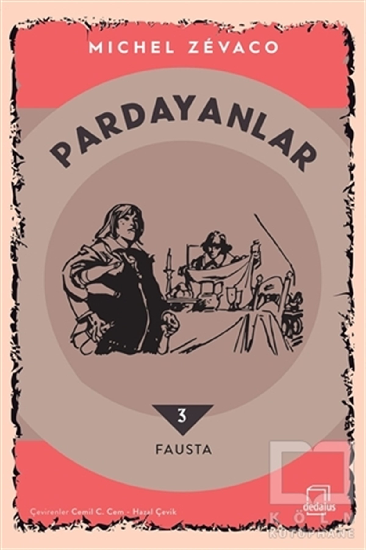 Michel ZevacoTürkçe RomanlarPardayanlar 3 - Fausta