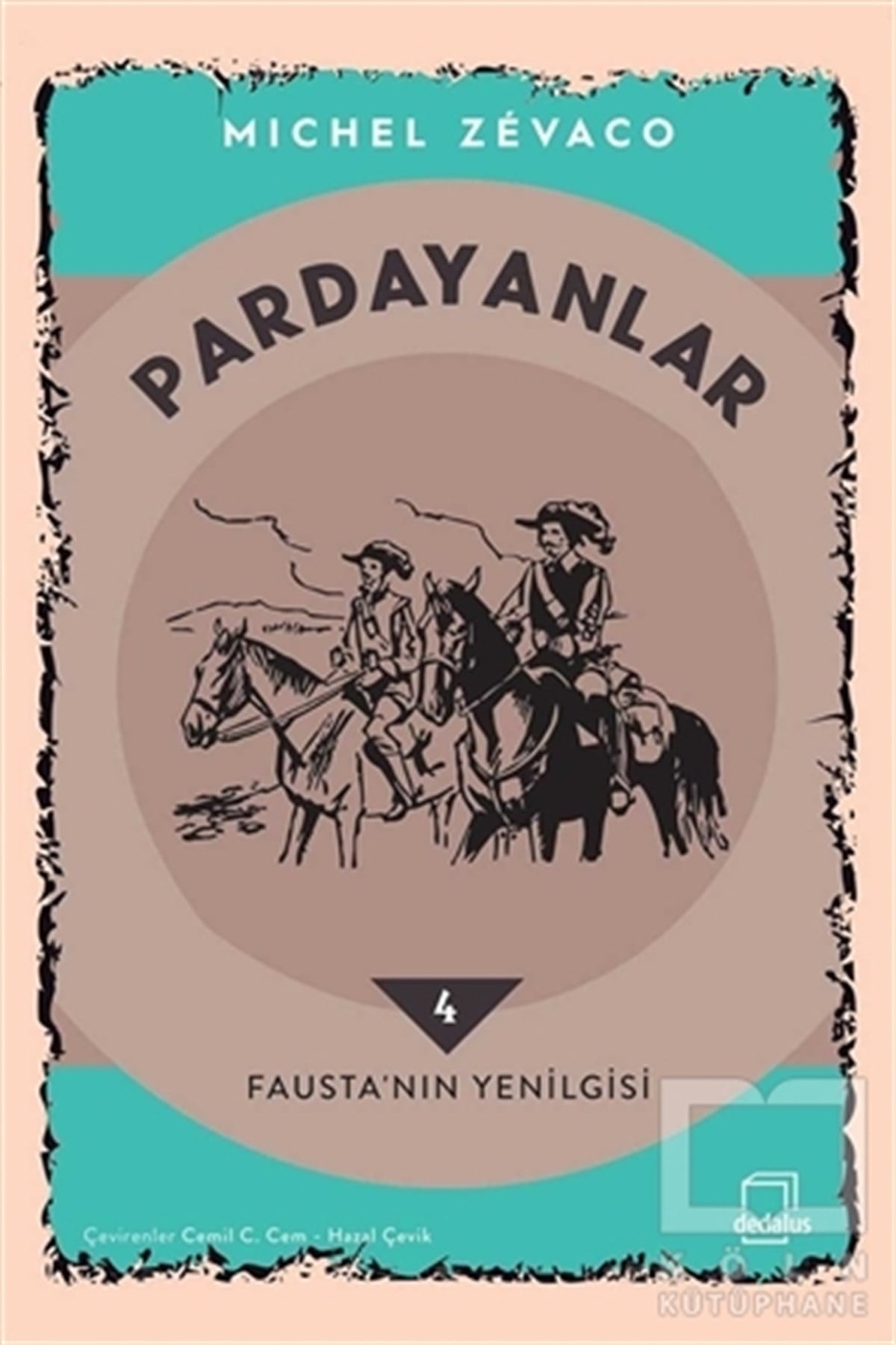 Michel ZevacoTürkçe RomanlarPardayanlar 4 - Fausta’nın Yenilgisi