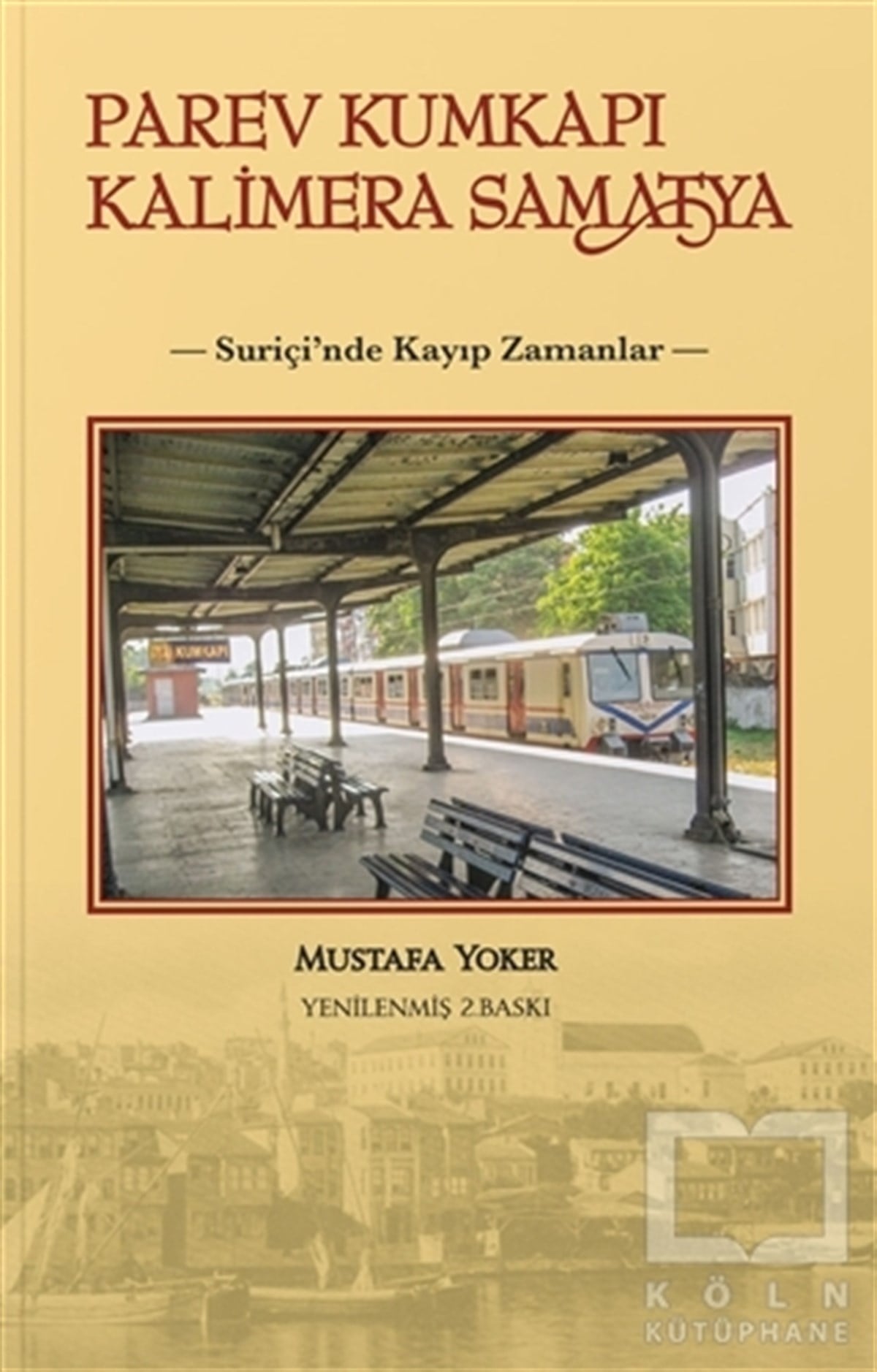 Mustafa Yokerİstanbul Gezi Rehberi KitaplarıParev Kumkapı Kalimera Samatya