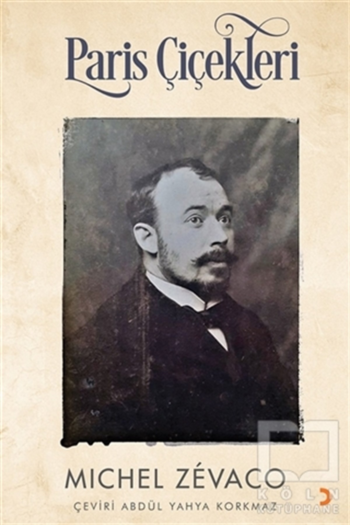Michel ZevacoTürkçe RomanlarParis Çiçekleri
