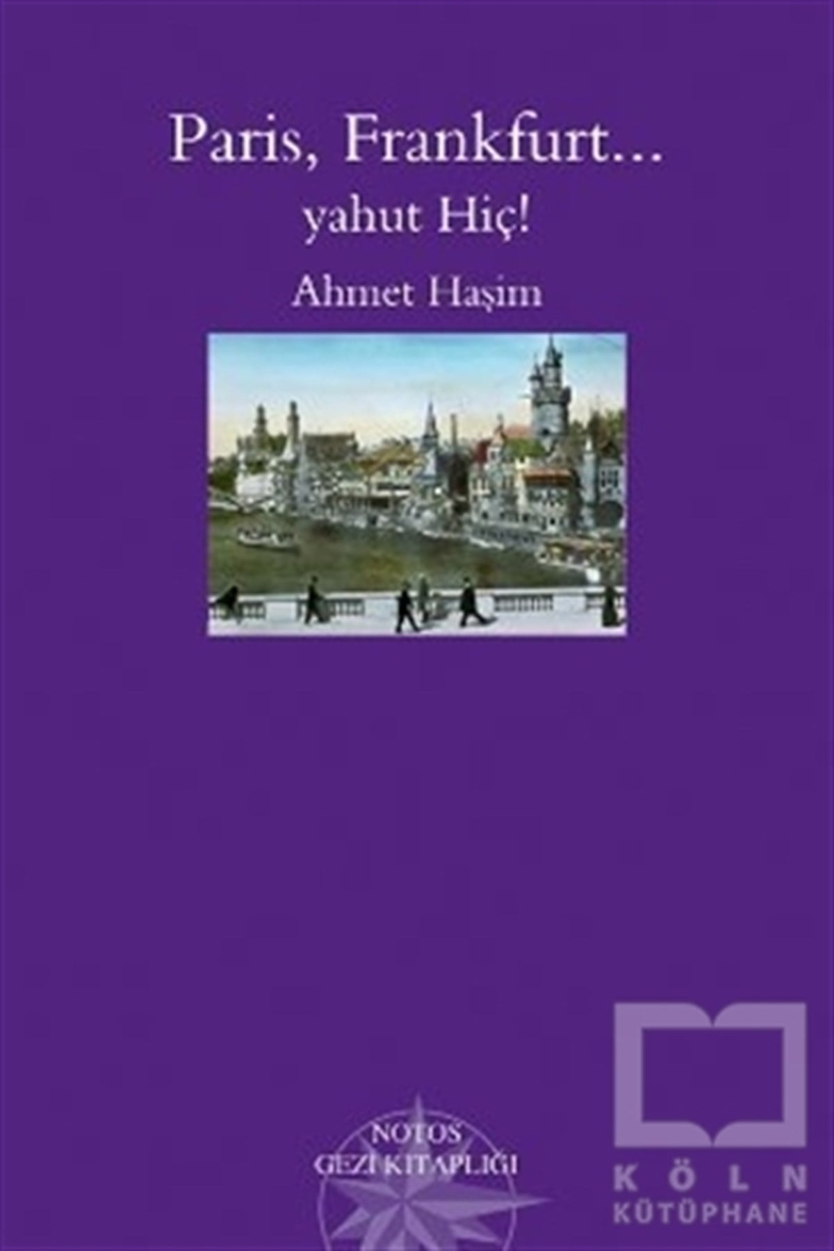 Ahmet HaşimDiğerParis, Frankfurt... Yahut Hiç!