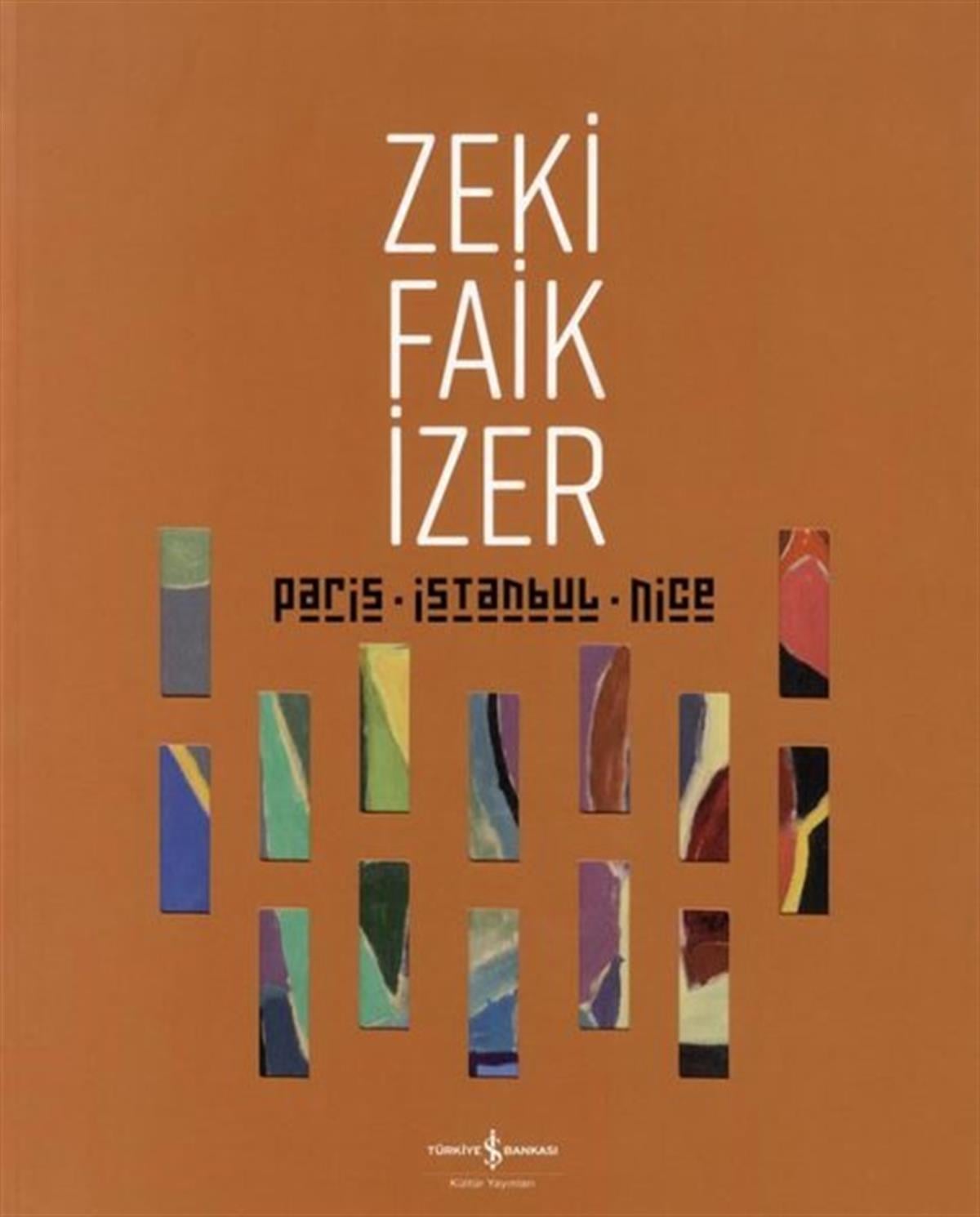 Zeki Faik İzerSanat PrestijParis İstanbul Nice-Retrospective