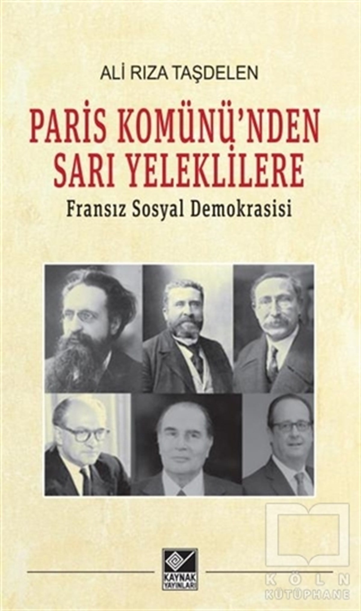 Ali Rıza TaşdelenAraştırma & İnceleme ve Referans KitaplarıParis Komünü'nden Sarı Yeleklilere