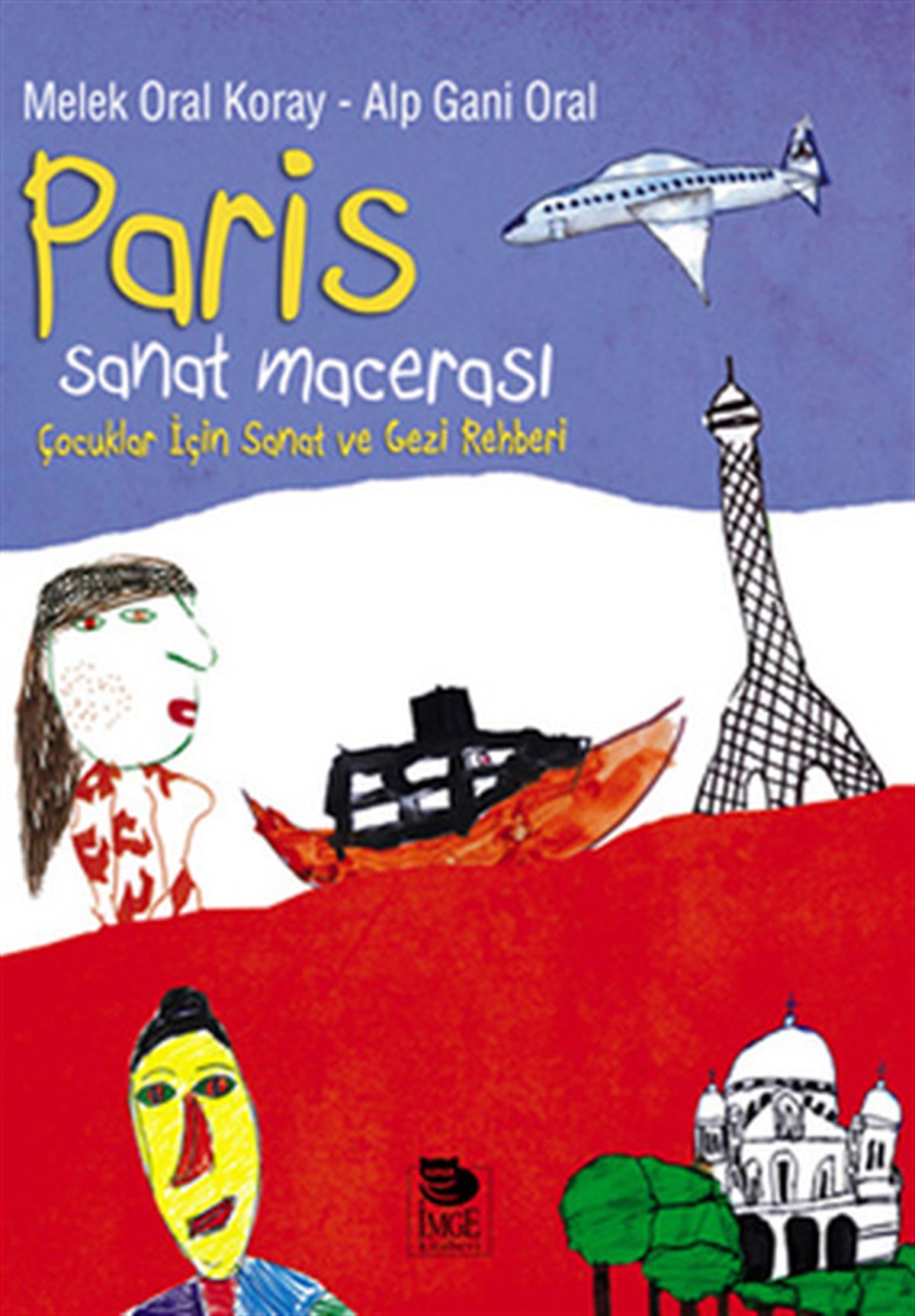 Alp Gani OralEtkinlik KitaplarıParis - Sanat Macerası