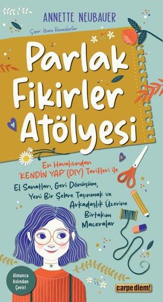 Annette NeubaerÇocuk Gençlik RomanlarıParlak Fikirler Atölyesi