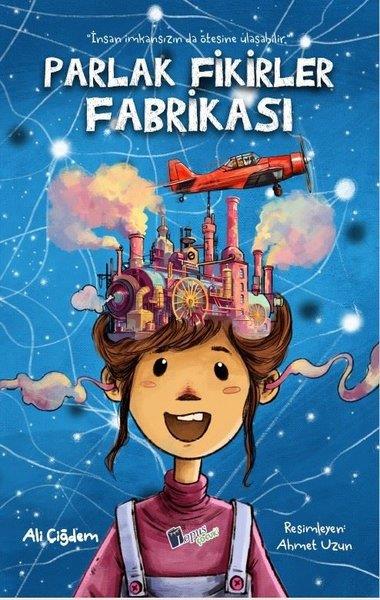 Ali ÇiğdemÇocuk Gençlik RomanlarıParlak Fikirler Fabrikası