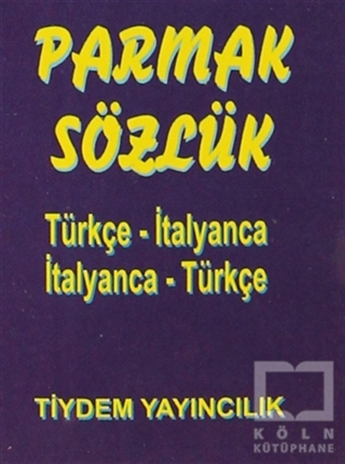 KolektifReferans - Kaynak KitapParmak Sözlük Türkçe- İtalyanca / İtalyanca - Türkçe