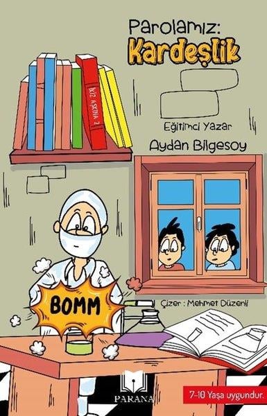 Aydan BilgesoyÇocuk Gençlik RomanlarıParolamız Kardeşlik