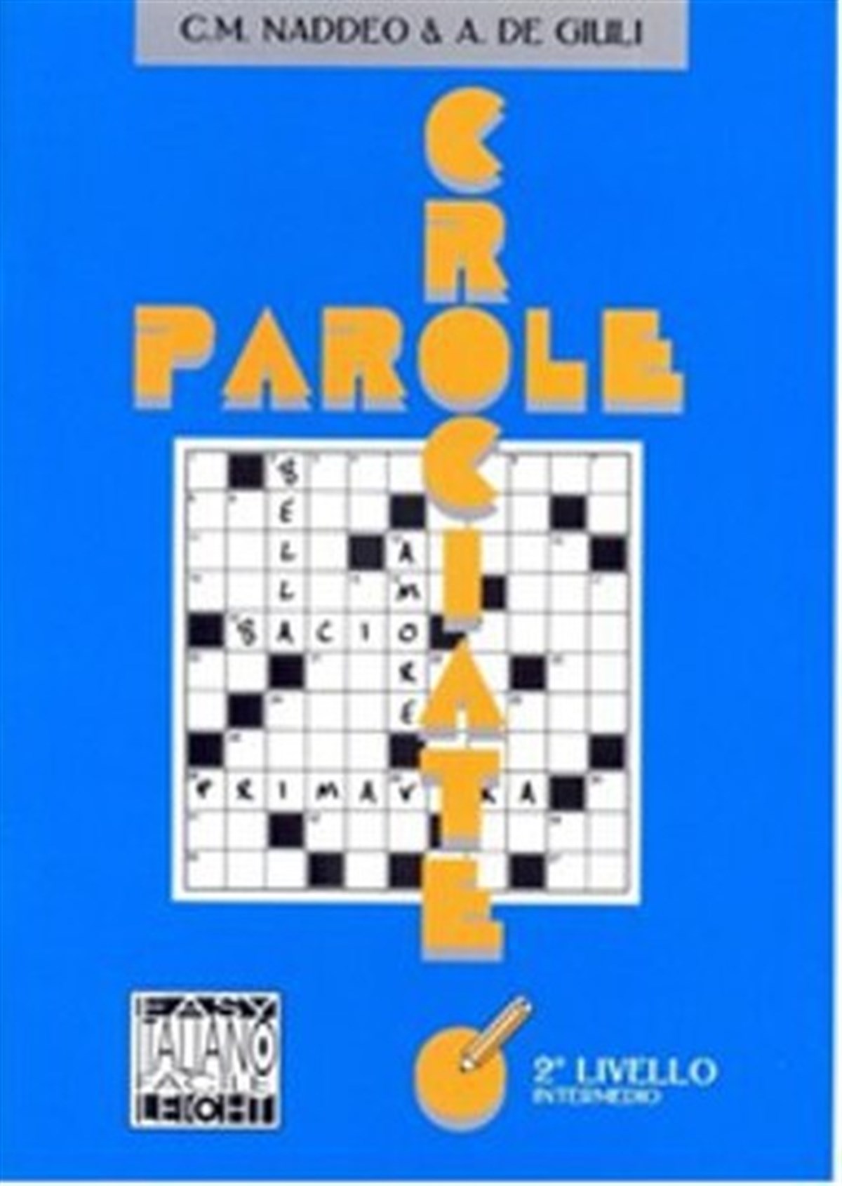 Ciro Massimo NaddeoExam BooksParole Crociate 2 İntermedio (İtalyanca Bulmacalar - Orta Seviye)