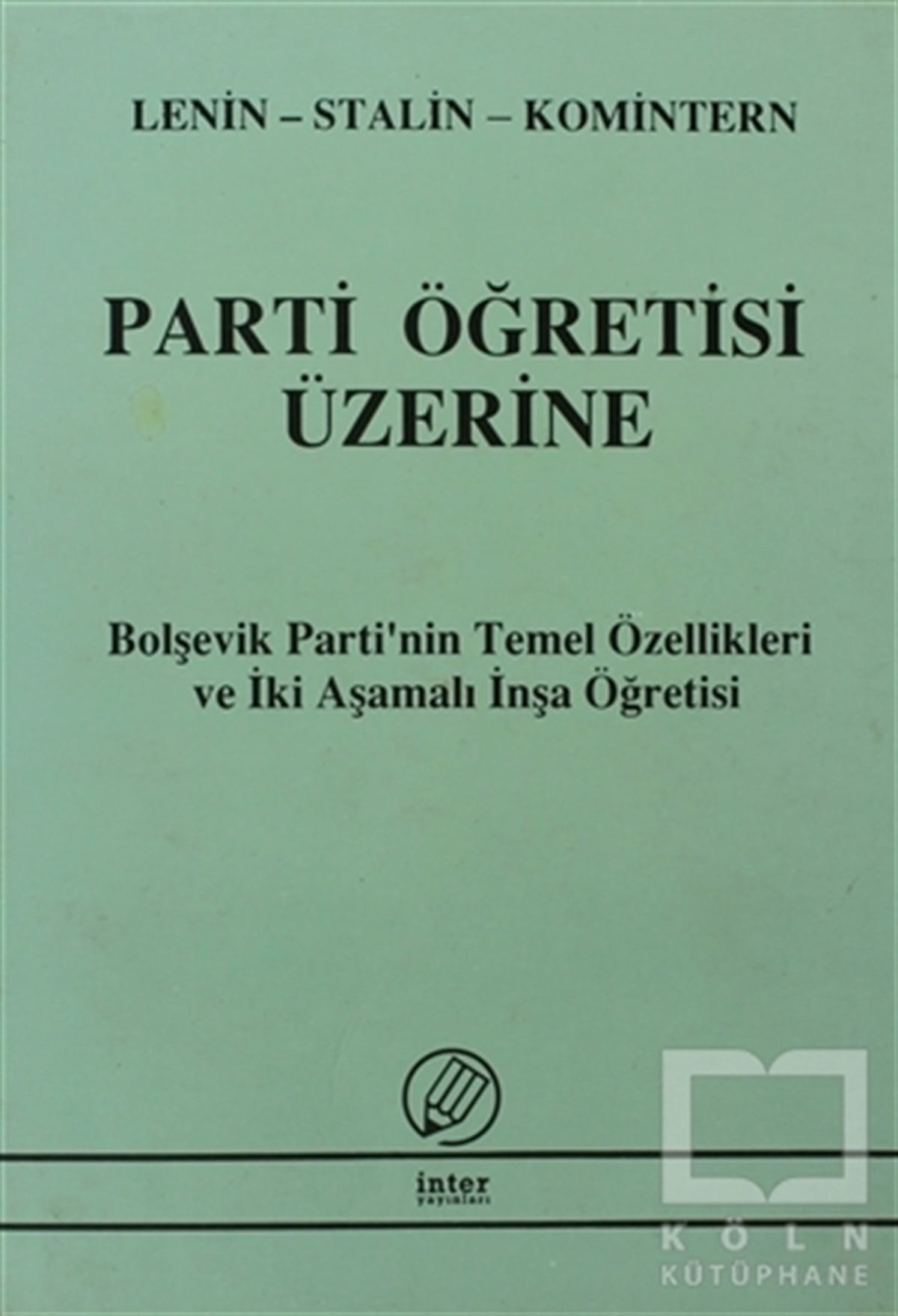 KolektifTürkiye Siyaseti ve PolitikasıParti Öğretisi Üzerine