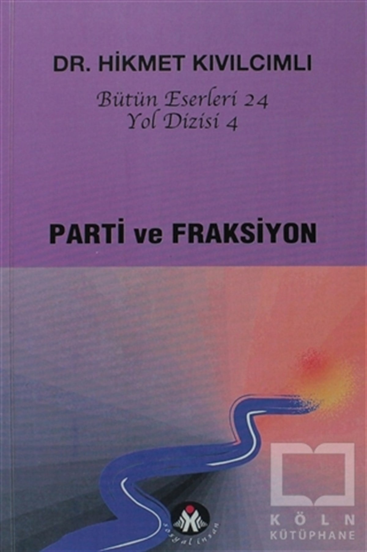 Hikmet KıvılcımlıTürkiye Siyaseti ve PolitikasıParti ve Fraksiyon - Yol Dizisi 4