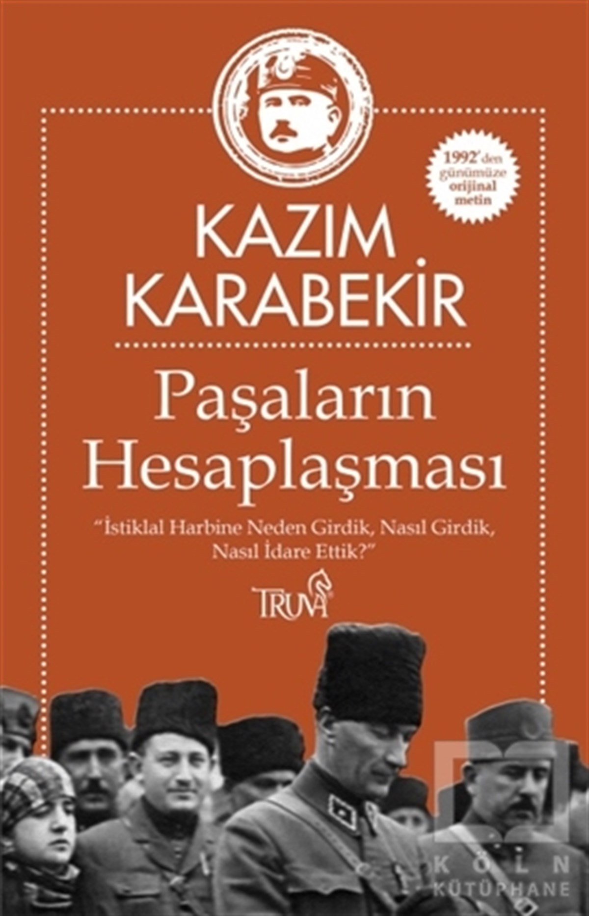 Kazım KarabekirTürk Tarihi AraştırmalarıPaşaların Hesaplaşması