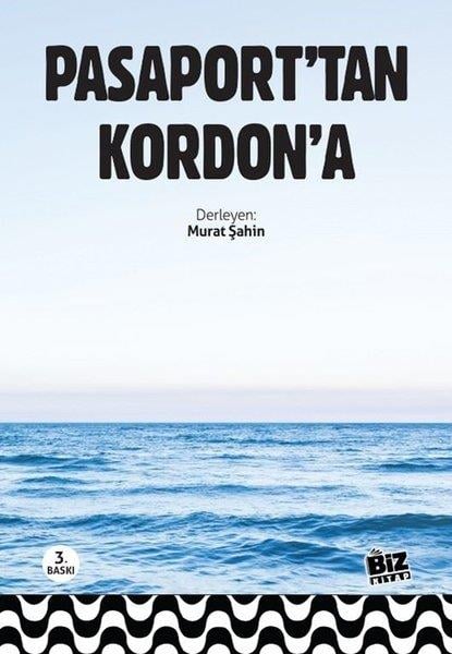 Murat ŞahinAnlatıPasaport'tan Kordon'a