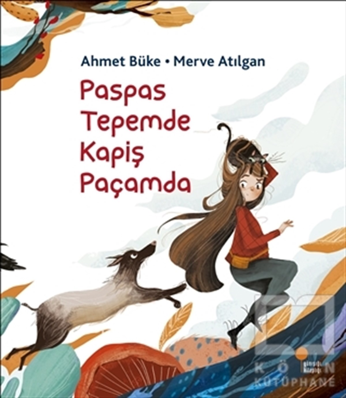 Ahmet BükeÇocuk RomanlarıPaspas Tepemde Kapiş Paçamda