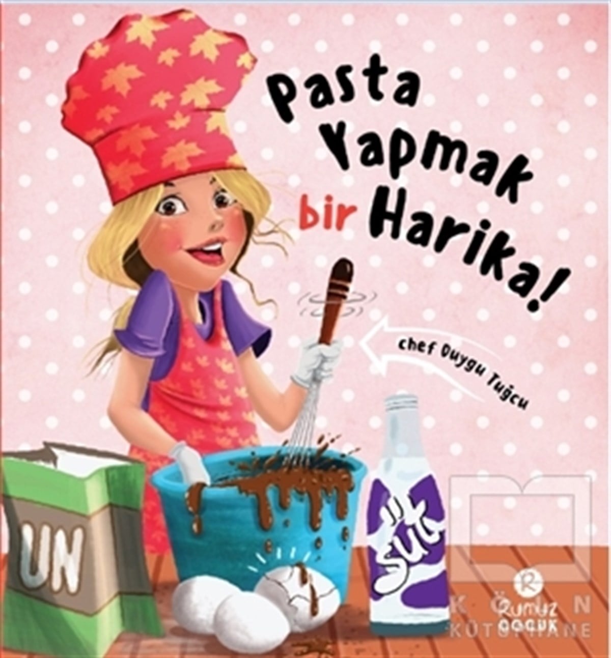 Duygu TuğcuHikayelerPasta Yapmak Bir Harika (Ciltli)
