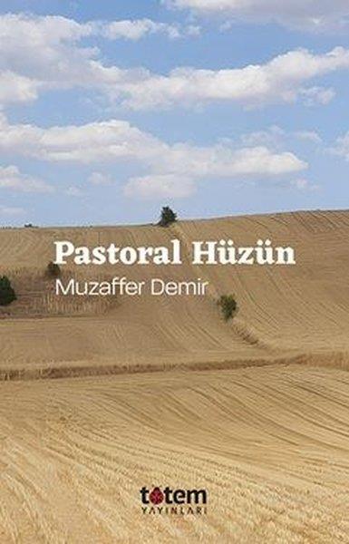 Muzaffer DemirTürk ŞiiriPastoral Hüzün