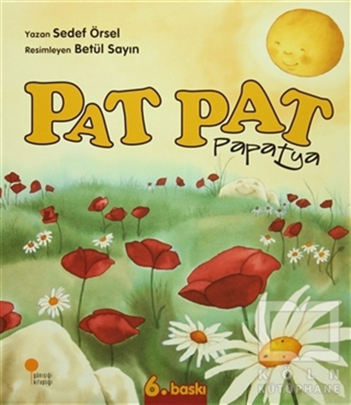 Sedef ÖrselRoman-ÖyküPat Pat Papatya