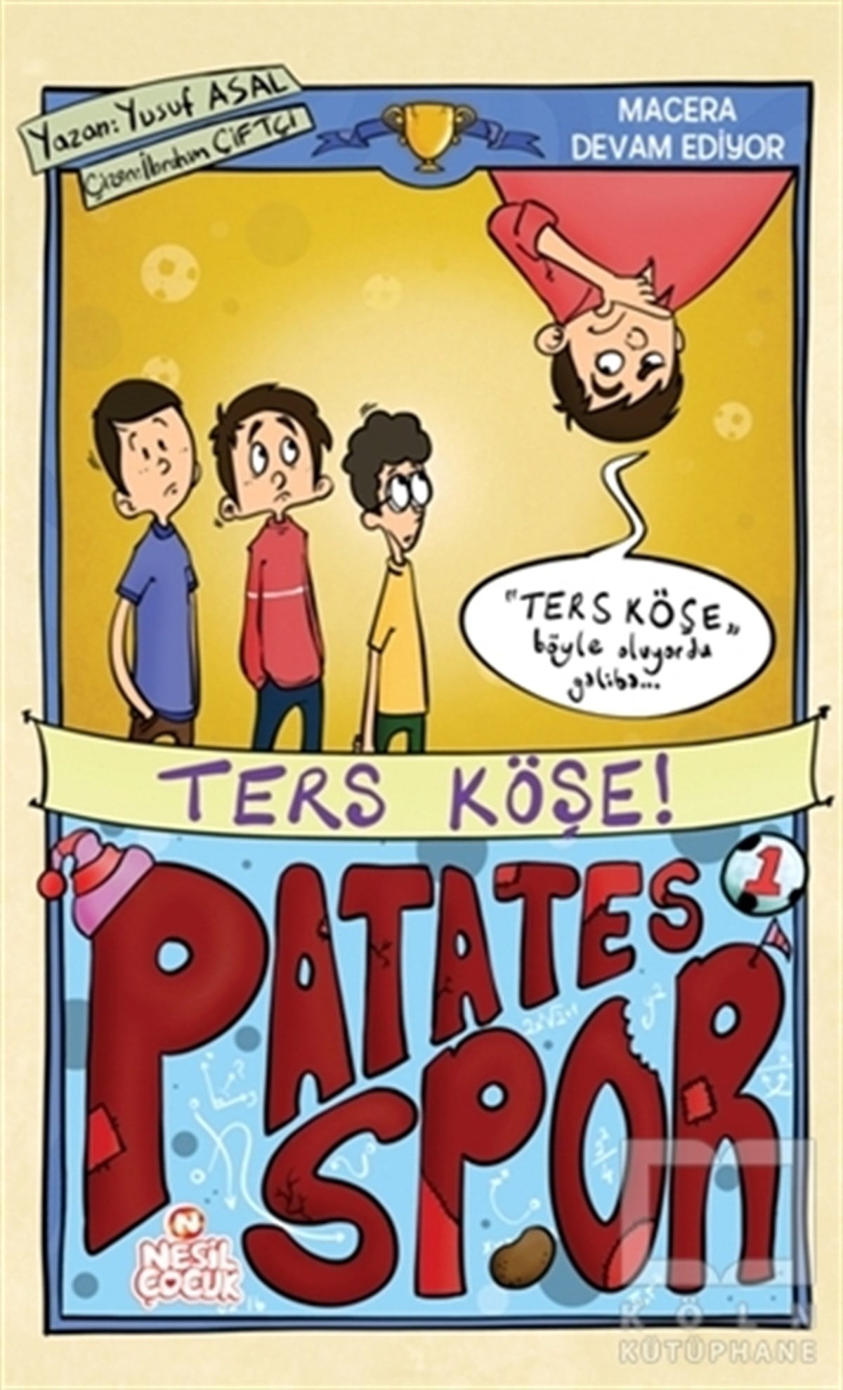 Yusuf AsalHikayelerPatatesspor 1 - Ters Köşe