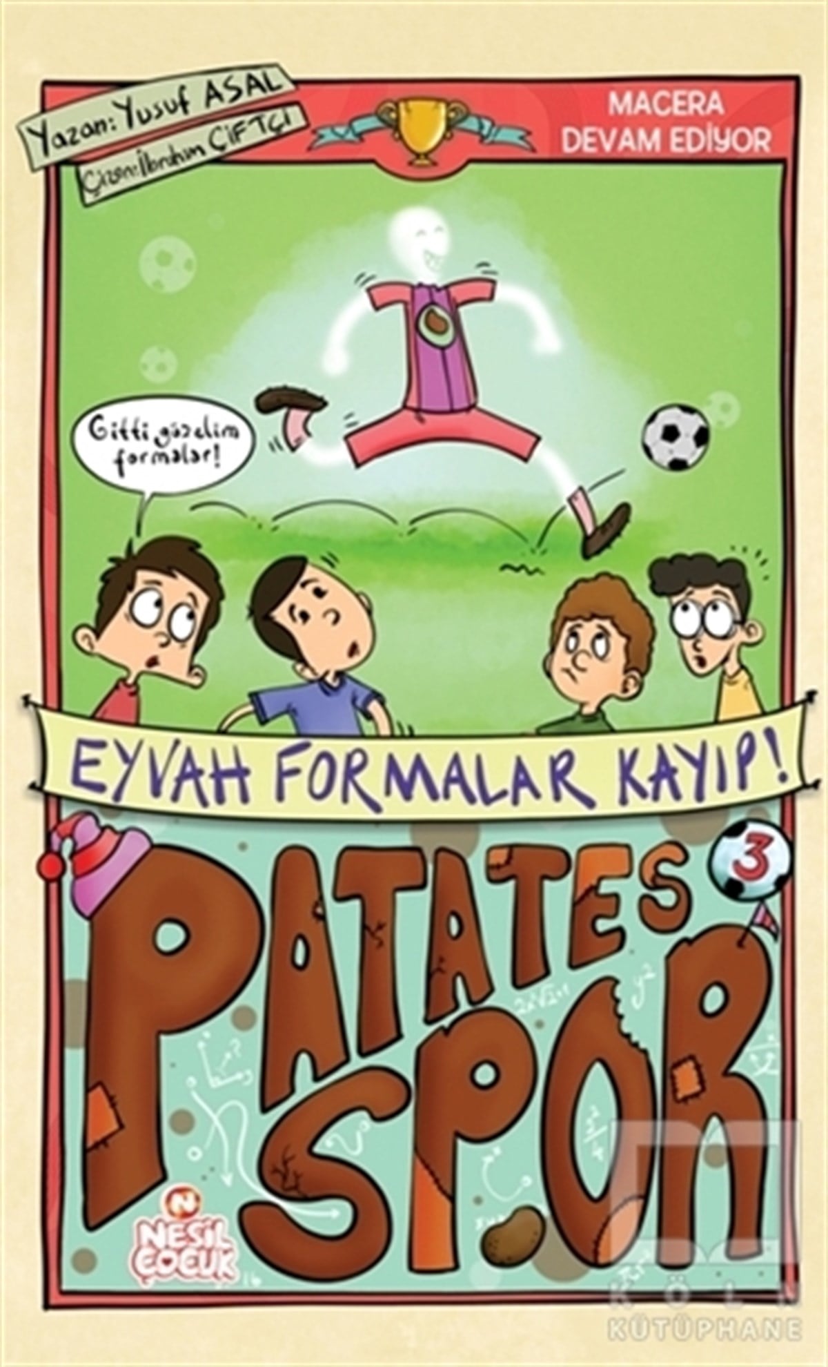 Yusuf AsalHikayelerPatatesspor 3 - Eyvah Formalar Kayıp!