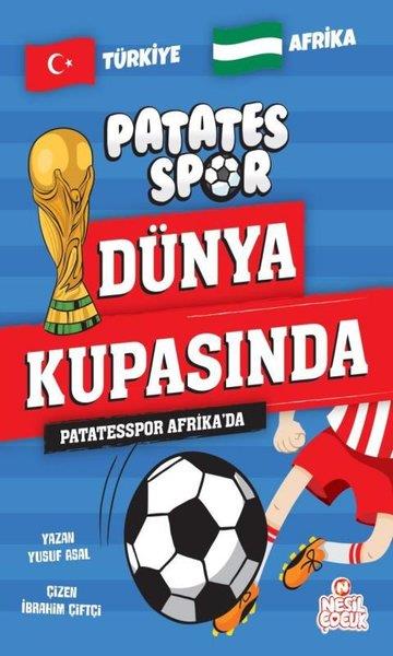 Yusuf AsalÇocuk Gençlik RomanlarıPatatesspor Afrika'da - Patates Spor Dünya Kupasında