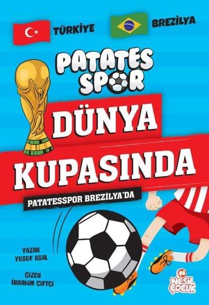 Yusuf AsalÇocuk Gençlik RomanlarıPatatesspor Brezilya'da - Patates Spor Dünya Kupasında