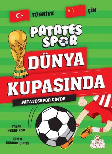 Yusuf AsalÇocuk Gençlik RomanlarıPatatesspor Çin'de - Patates Spor Dünya Kupasında