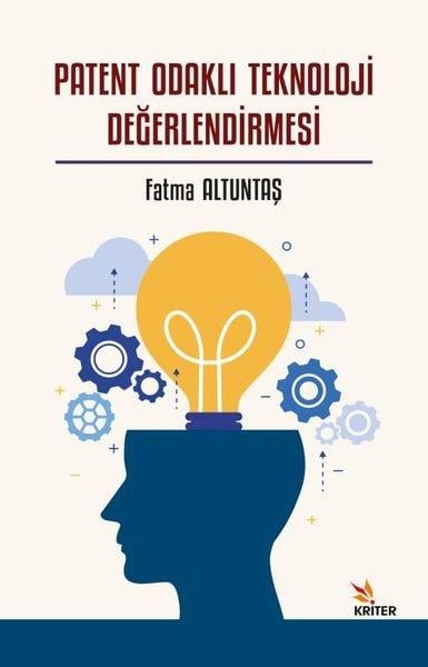 Fatma AltuntaşIsletme - Is IdaresiPatent Odaklı Teknoloji Değerlendirmesi