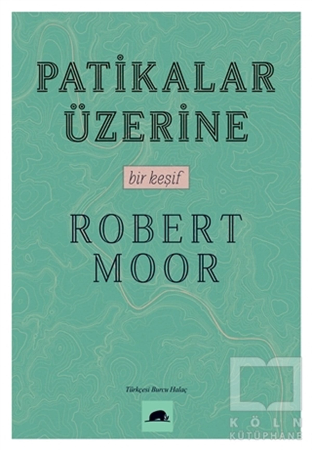 Robert MoorDüşüncePatikalar Üzerine