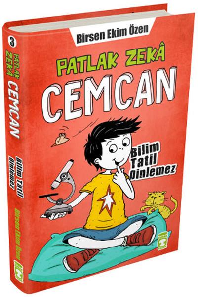 Birsen Ekim ÖzenÇocuk Masal KitaplarıPatlak Zeka Cemcan 3 - Bilim Tatil Dinlemez