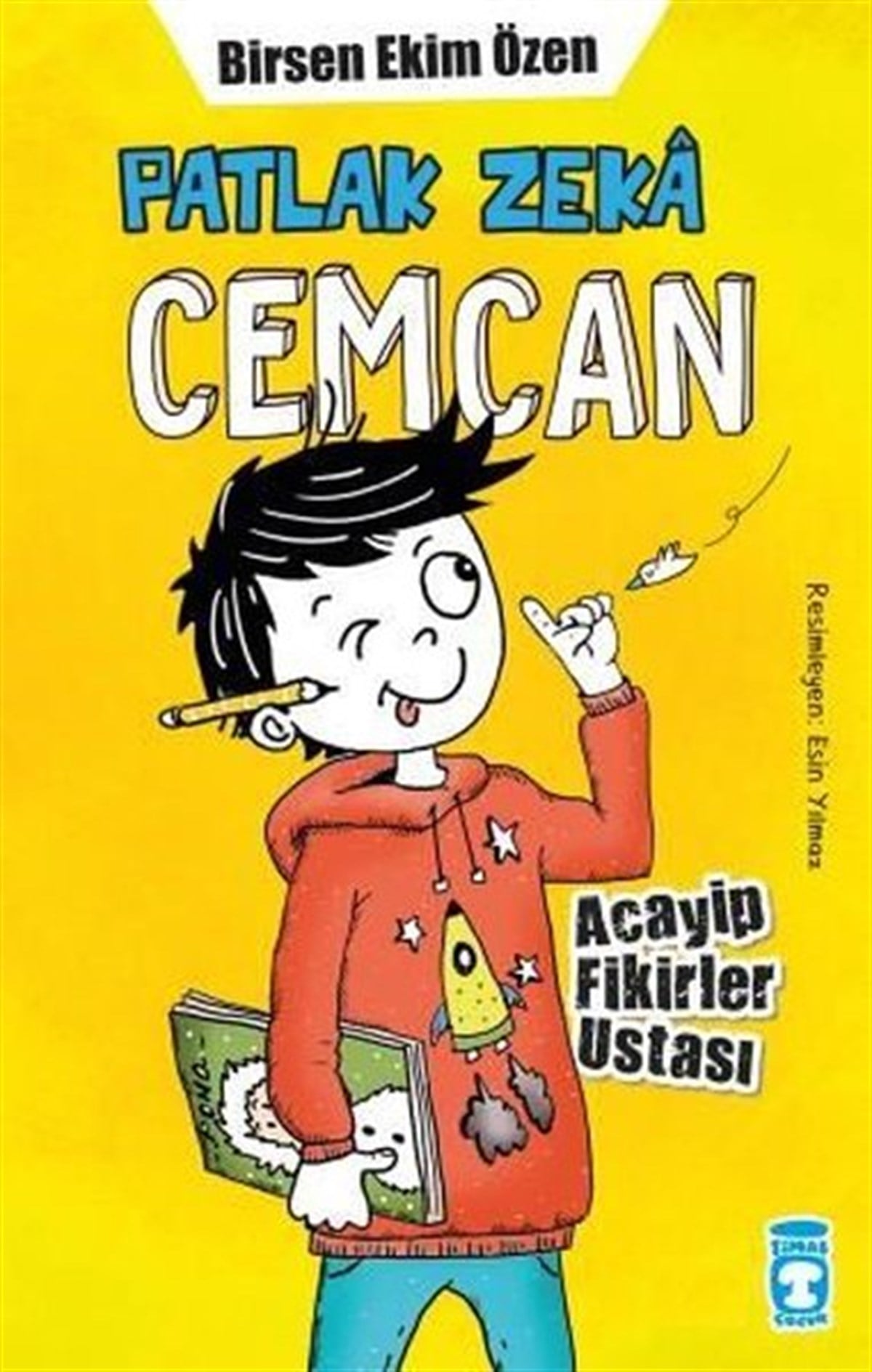 Birsen Ekim ÖzenÇocuk Gençlik RomanlarıPatlak Zeka Cemcan - Acayip Fikirler Ustası