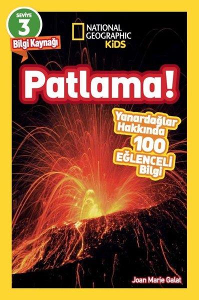 Joan Marie GalatÇocuk Bilim KitaplarıPatlama! Yanardağlar Hakkında 100 Eğlenceli Bilgi - Okuma Serisi Seviye 3 - National Geographic Kids