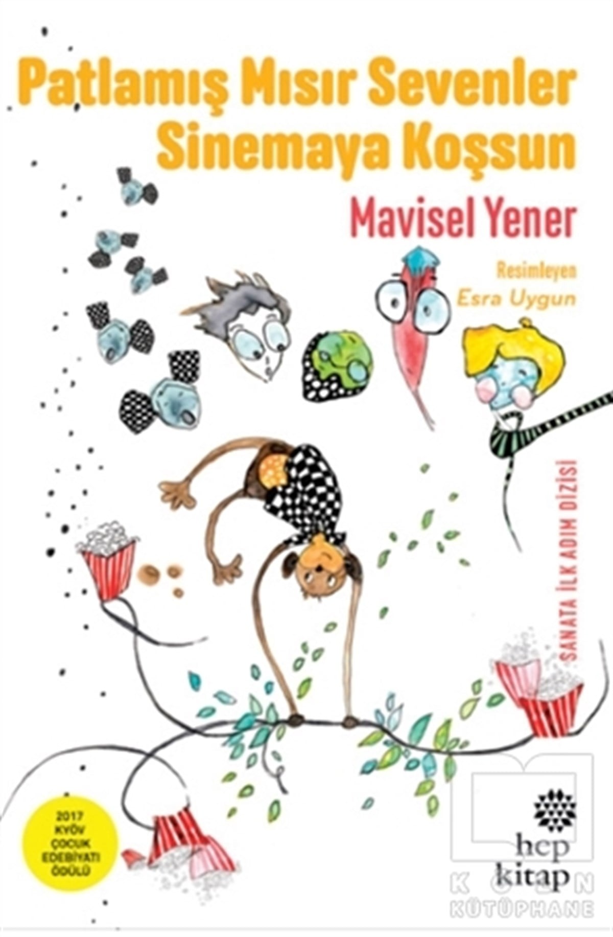 Mavisel YenerHikayelerPatlamış Mısır Sevenler Sinemaya Koşsun