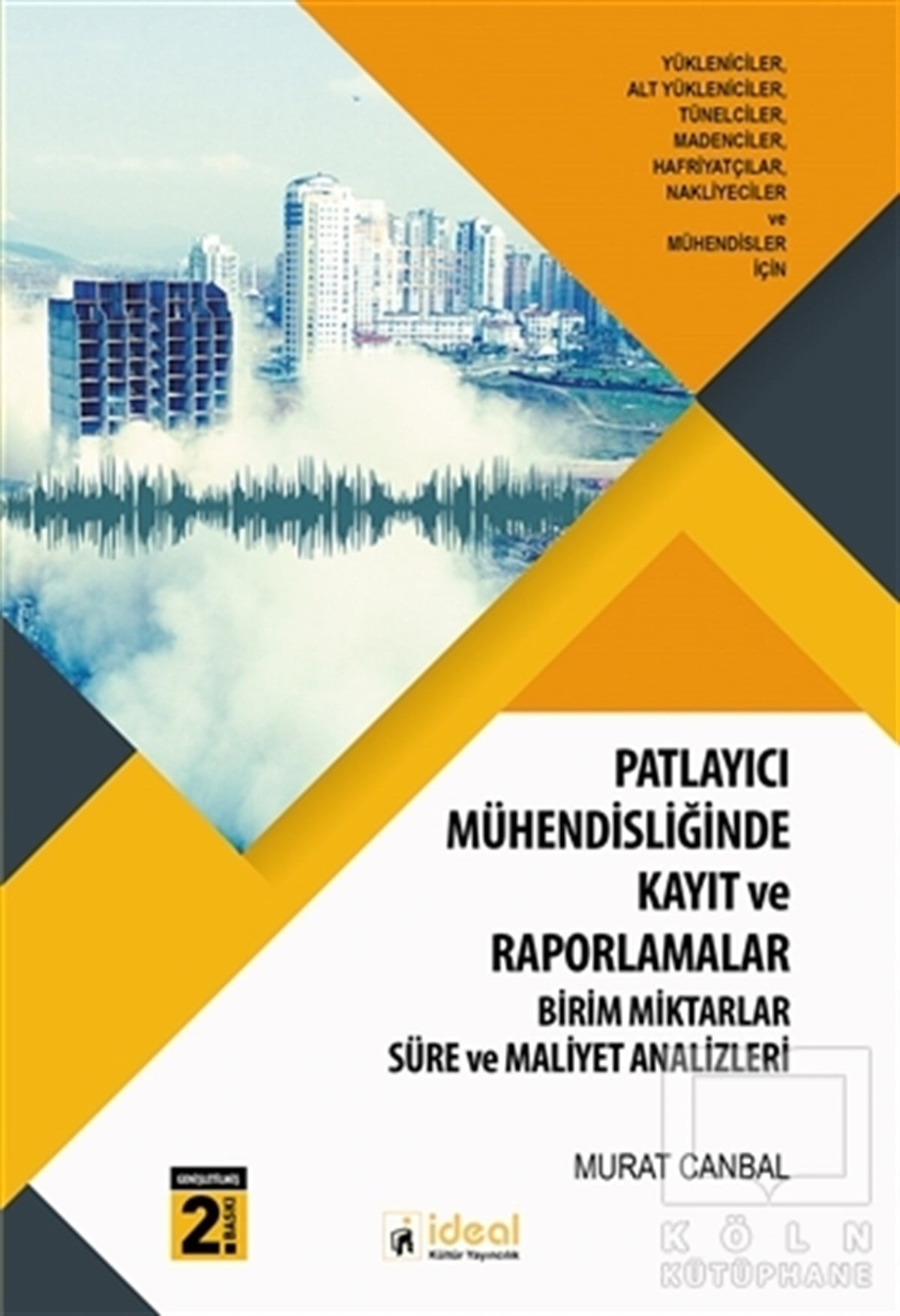 Murat CanbalMühendislikPatlayıcı Mühendisliğinde Kayıt ve Raporlamalar