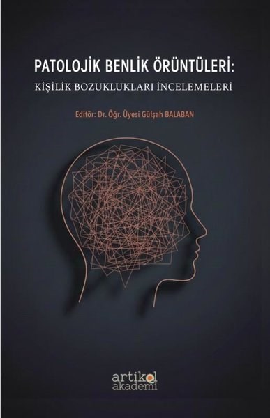 KolektifPsikoloji KitaplarıPatolojik Benlik Örüntüleri: Kişilik Bozuklukları İncelemeleri