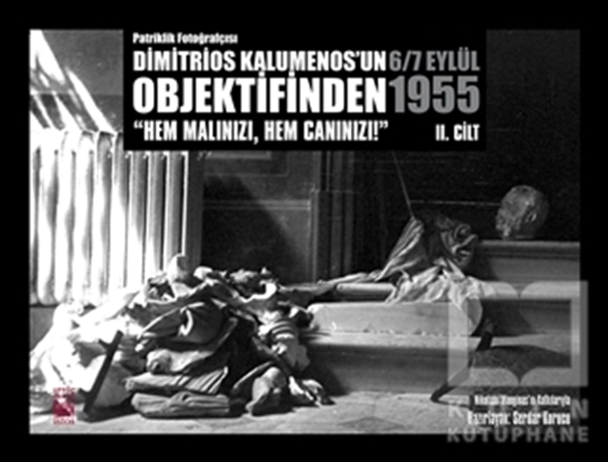 KolektifFotoğraf, Sinema, TiyatroPatriklik Fotoğrafçısı Dimitros Kalumenos'un Objektifinden 6/7 Eylül 1955 2. Cilt