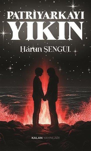 Harun ŞengülTürk RomaniPatriyarkayı Yıkın
