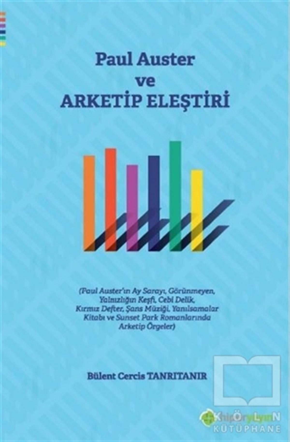 Bülent Cercis TanrıtanırEleştiri, İnceleme, KuramPaul Auster ve Arketip Eleştiri