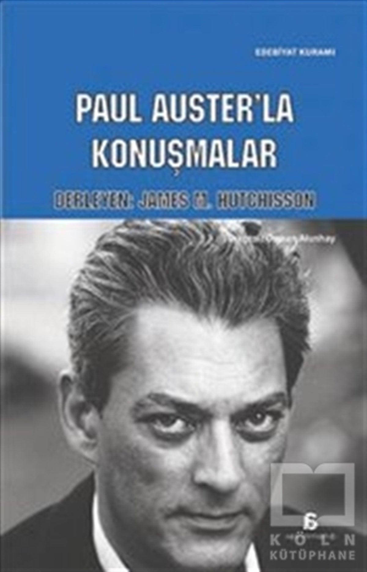 James M. HutchissonSöyleşiPaul Auster'la Konuşmalar