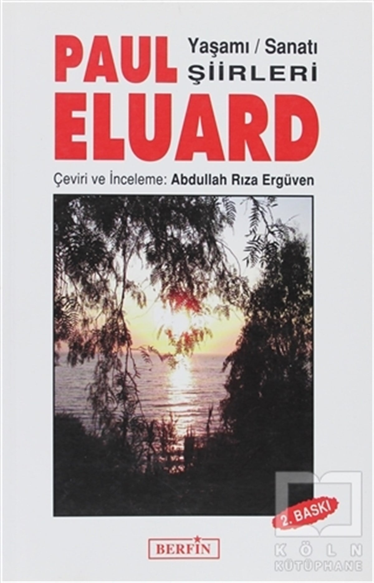 Abdullah Rıza ErgüvenŞiirPaul Eluard Yaşamı Sanatı Şiirleri