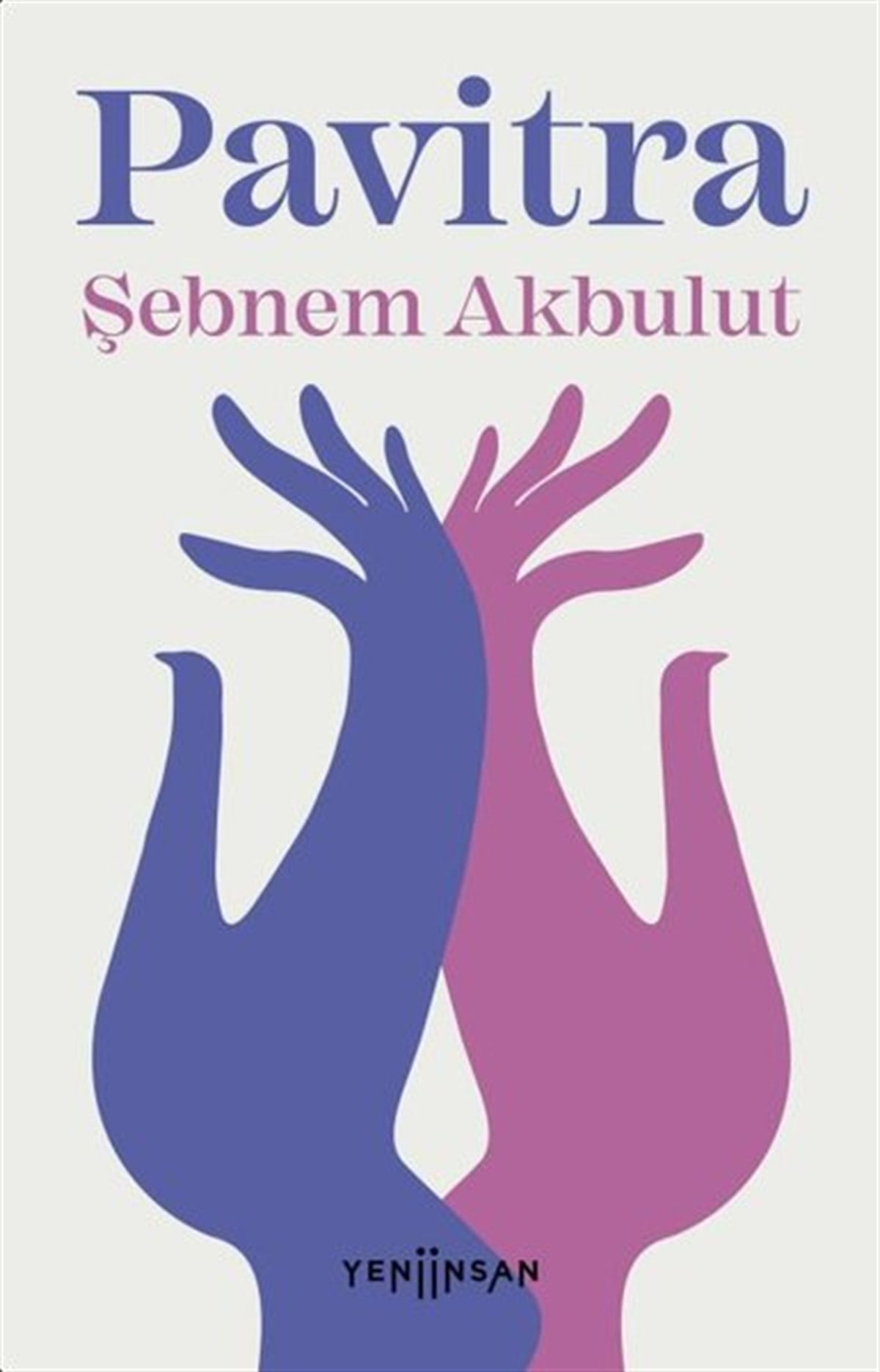 Şebnem AkbulutKişisel Gelişim KitaplarıPavitra