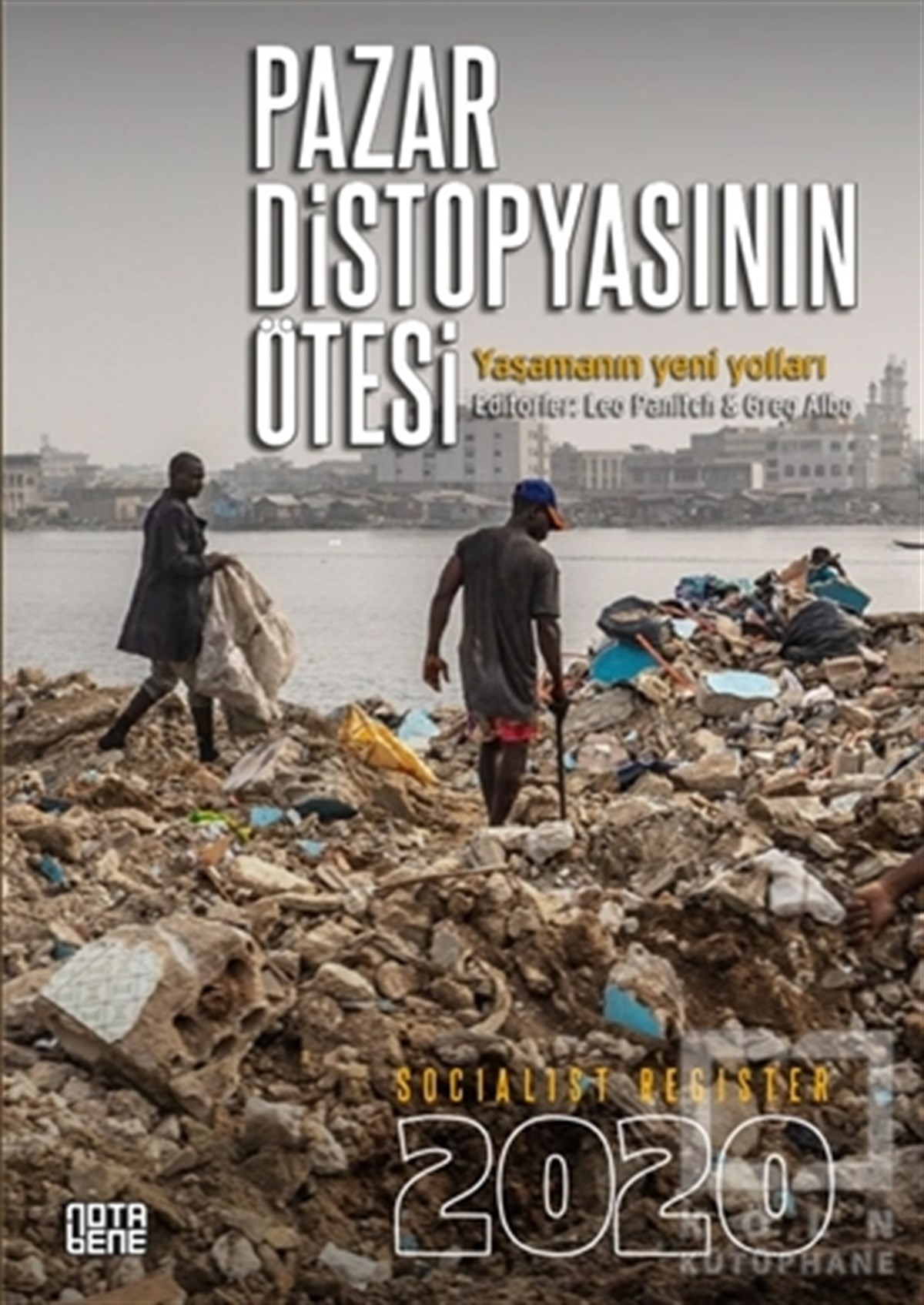 Leo PanitchAraştırma & İnceleme ve Referans KitaplarıPazar Distopyasının Ötesi - Socialist Register 2020