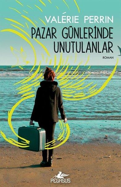 Valerie PerrinDünya RomanPazar Günlerinde Unutulanlar