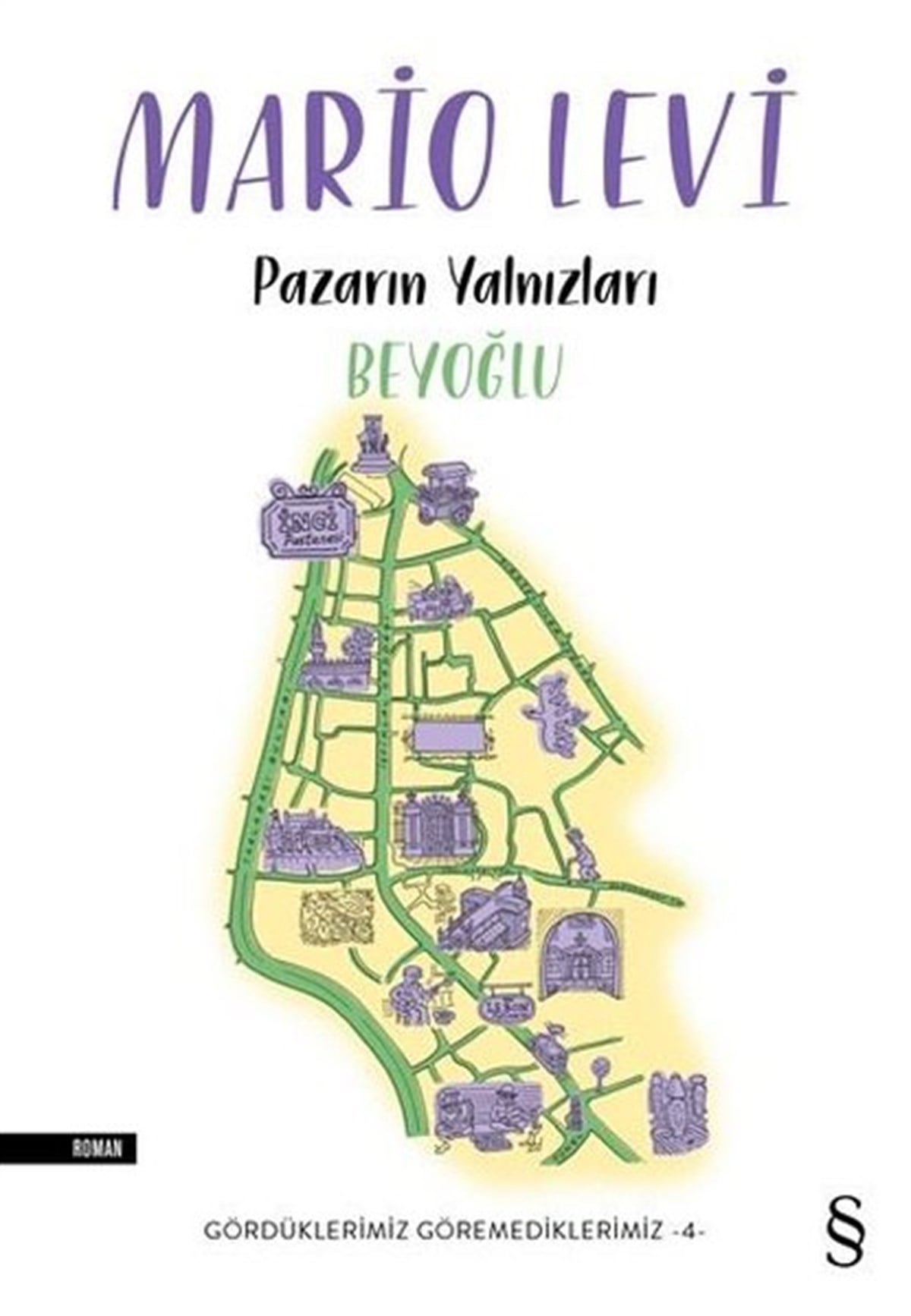 Mario LeviTürkiye RomanPazarın Yalnızları Beyoğlu - Gördüklerimiz Göremediklerimiz 4