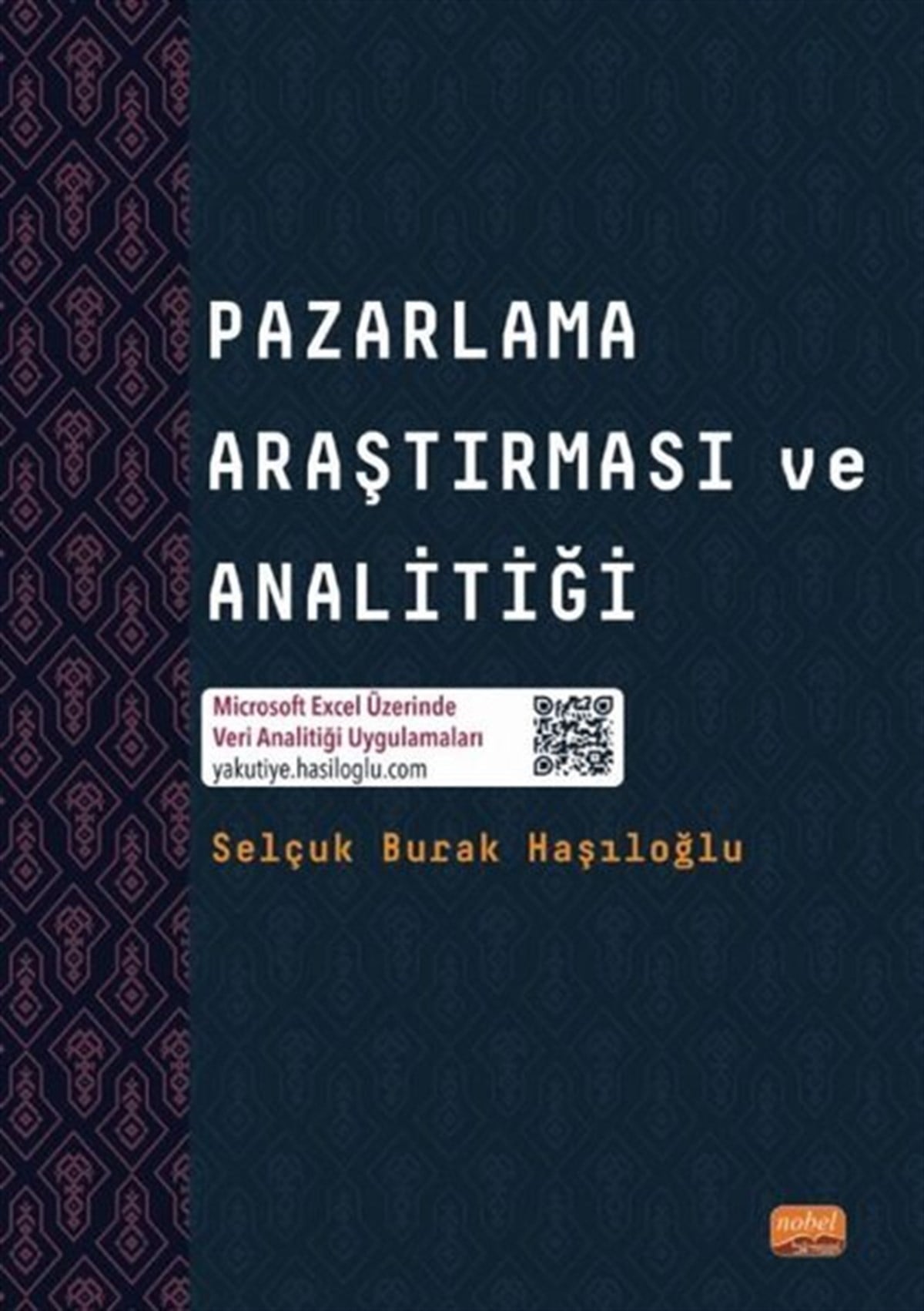 Selçuk Burak HaşıloğluPazarlama, Reklamcılık ve Satış KitaplarıPazarlama Araştırması ve Analitiği