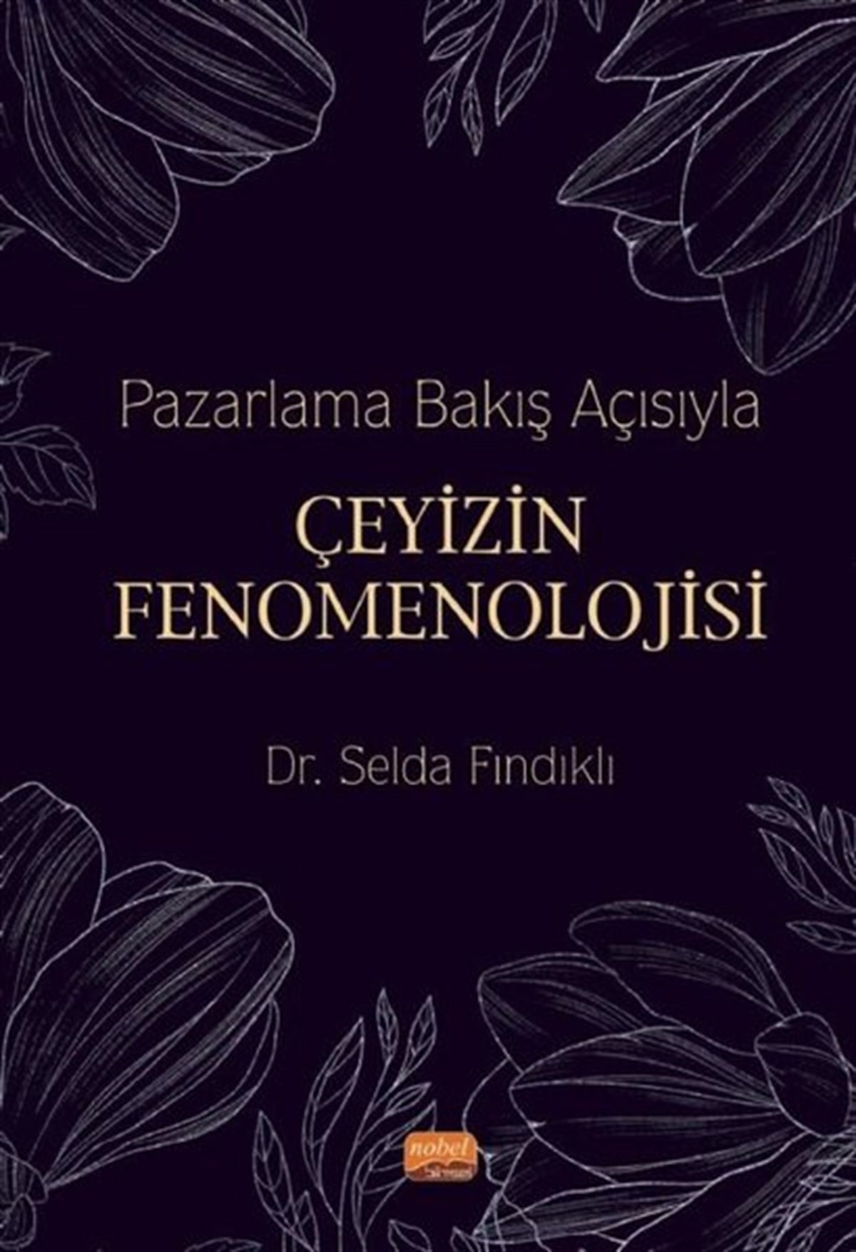 Selda FındıklıEğitimPazarlama Bakış Açısıyla Çeyizin Fenomenolojisi